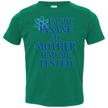 T-Shirts Kelly / 2T Not insane Toddler Premium T-Shirt