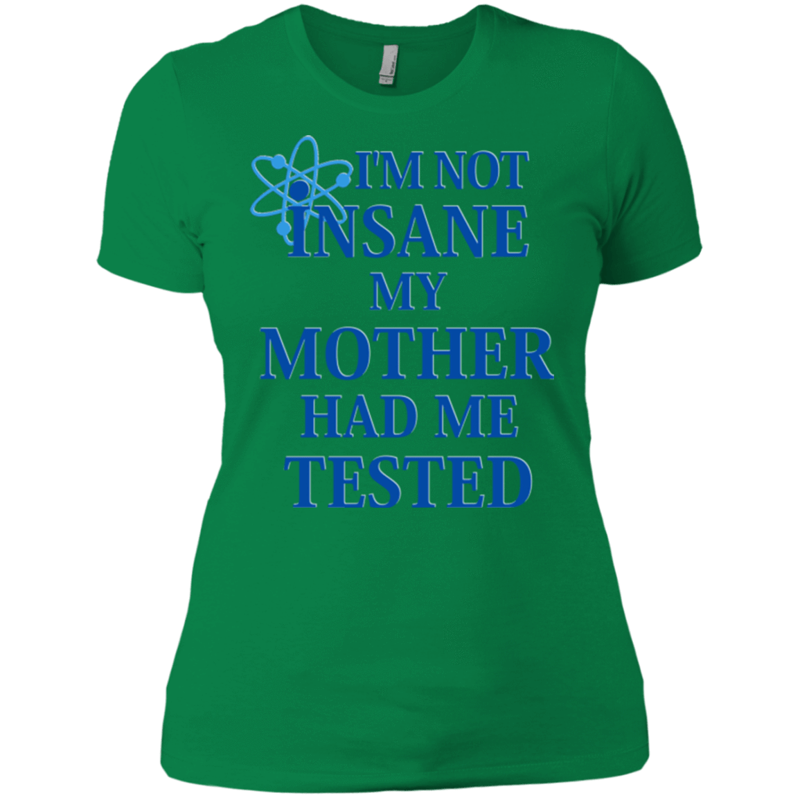 T-Shirts Kelly Green / X-Small Not insane Women's Premium T-Shirt