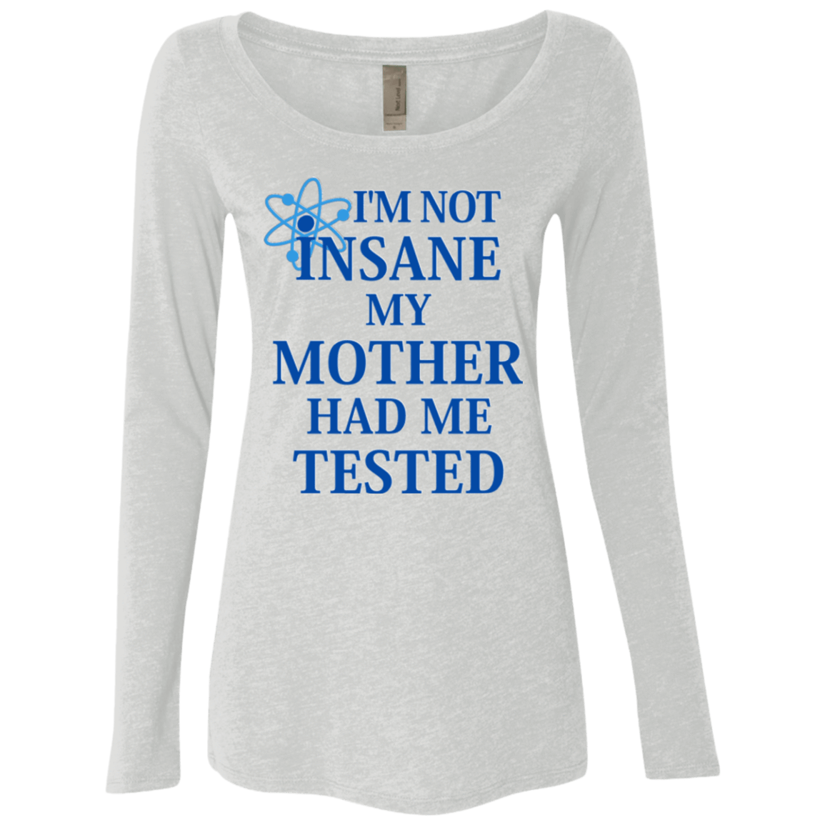 T-Shirts Heather White / Small Not insane Women's Triblend Long Sleeve Shirt