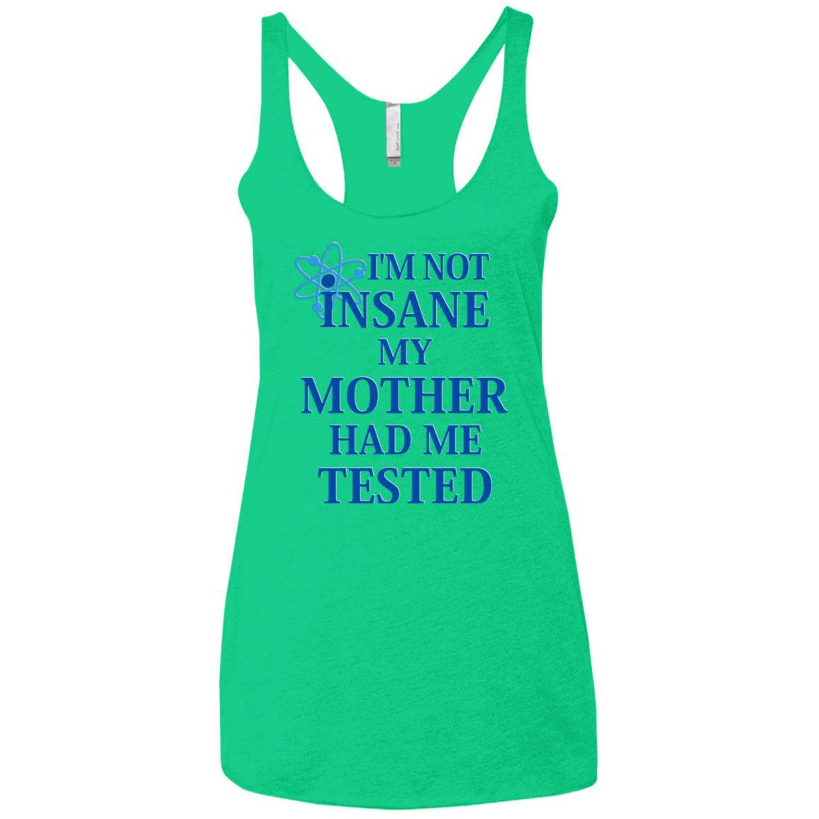 T-Shirts Envy / X-Small Not insane Women's Triblend Racerback Tank
