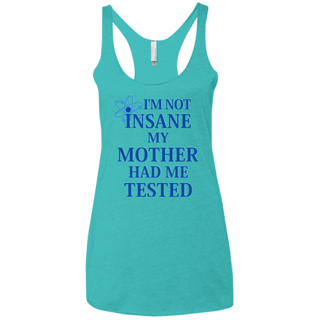 T-Shirts Tahiti Blue / X-Small Not insane Women's Triblend Racerback Tank