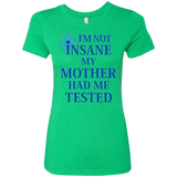 T-Shirts Envy / Small Not insane Women's Triblend T-Shirt