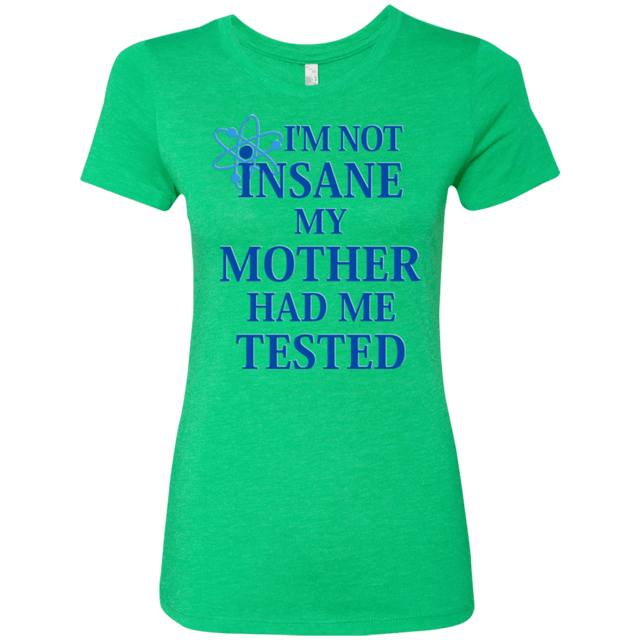 T-Shirts Envy / Small Not insane Women's Triblend T-Shirt