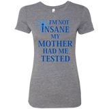 T-Shirts Premium Heather / Small Not insane Women's Triblend T-Shirt