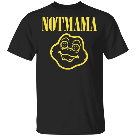 T-Shirts Black / S Not Mama T-Shirt