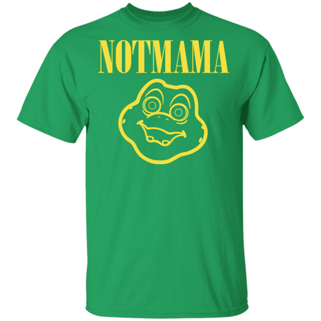 T-Shirts Irish Green / S Not Mama T-Shirt