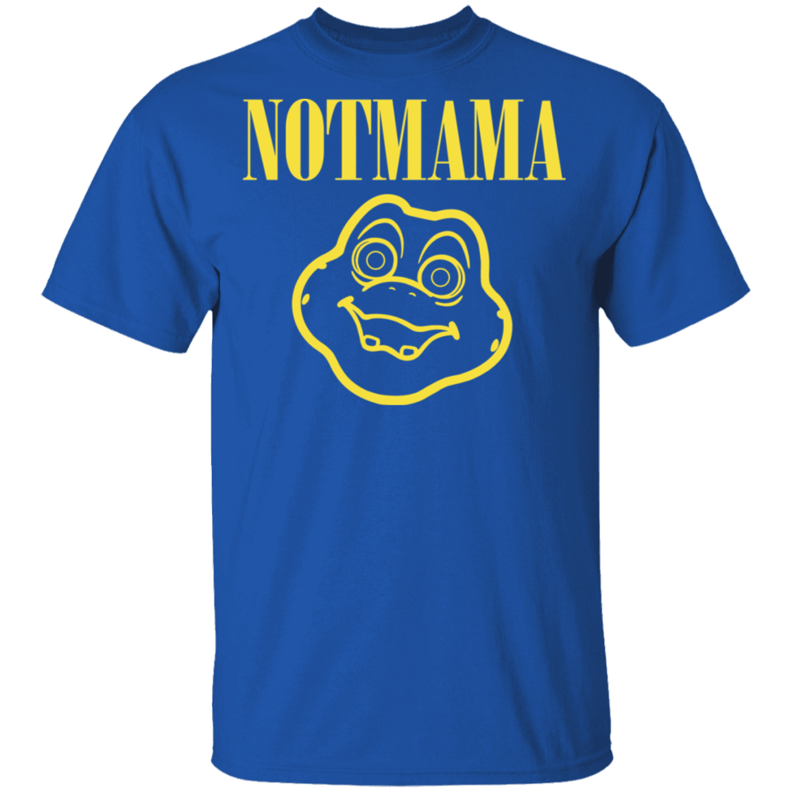 T-Shirts Royal / S Not Mama T-Shirt
