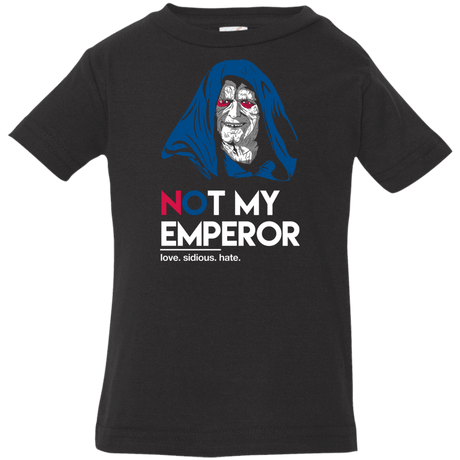 T-Shirts Black / 6 Months Not my Emperor Infant Premium T-Shirt