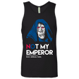 T-Shirts Black / Small Not my Emperor Men's Premium Tank Top