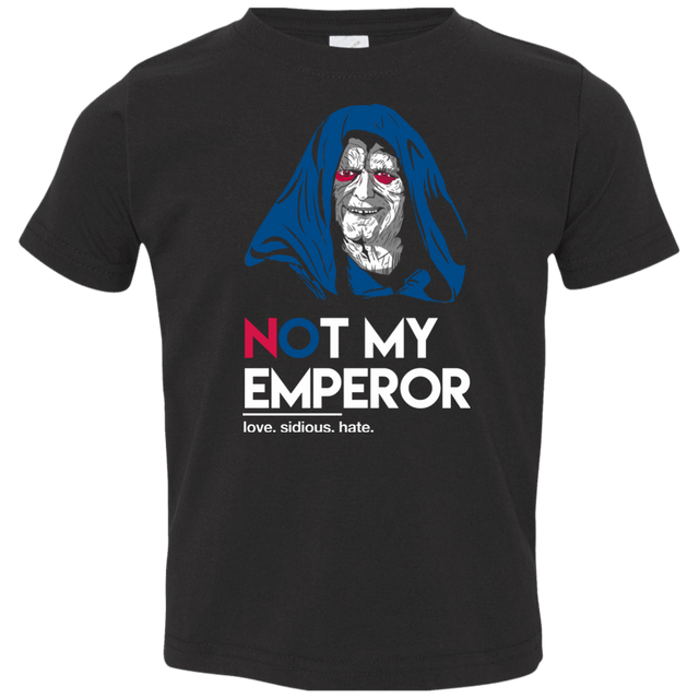 T-Shirts Black / 2T Not my Emperor Toddler Premium T-Shirt