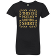 T-Shirts Black / YXS Not my shirt Girls Premium T-Shirt