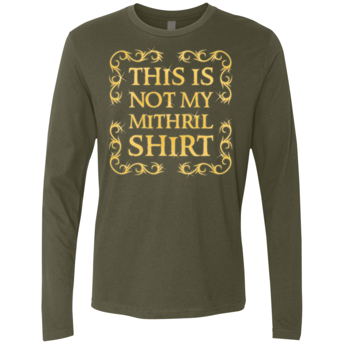 T-Shirts Military Green / Small Not my shirt Men's Premium Long Sleeve