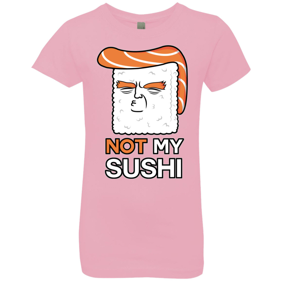 T-Shirts Light Pink / YXS Not My Sushi Girls Premium T-Shirt
