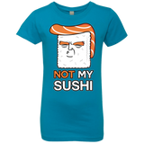 T-Shirts Turquoise / YXS Not My Sushi Girls Premium T-Shirt