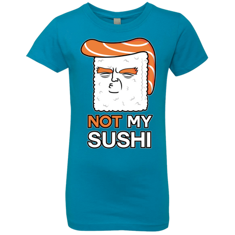 T-Shirts Turquoise / YXS Not My Sushi Girls Premium T-Shirt