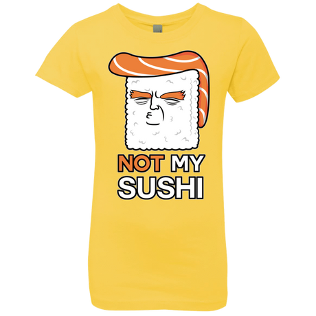 T-Shirts Vibrant Yellow / YXS Not My Sushi Girls Premium T-Shirt