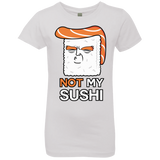 T-Shirts White / YXS Not My Sushi Girls Premium T-Shirt