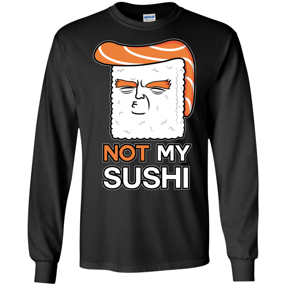 Not My Sushi Men's Long Sleeve T-Shirt