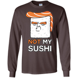 Not My Sushi Men's Long Sleeve T-Shirt