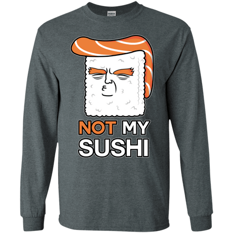 Not My Sushi Men's Long Sleeve T-Shirt