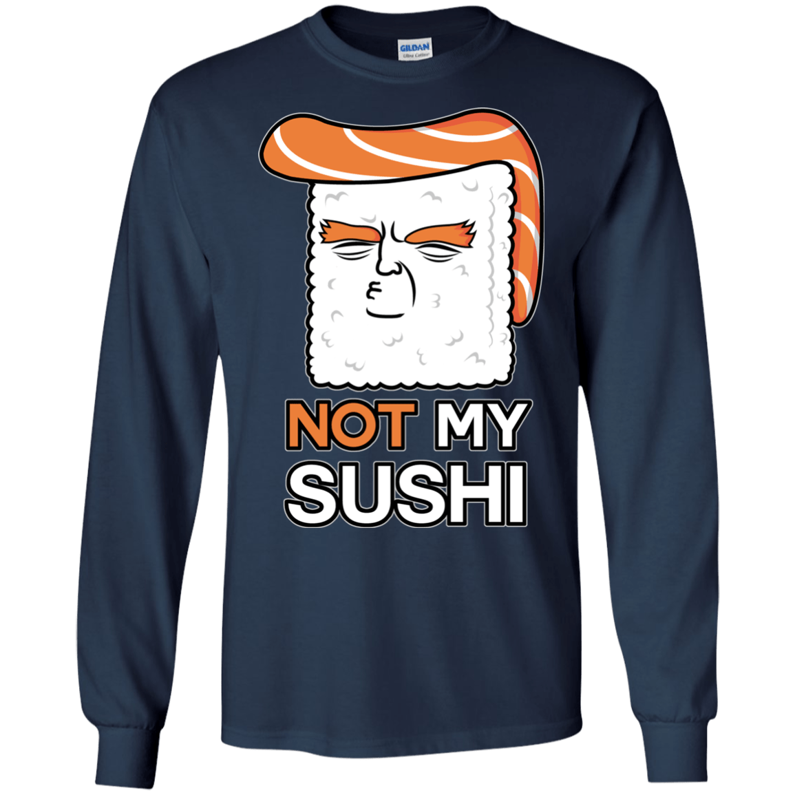 Not My Sushi Men's Long Sleeve T-Shirt