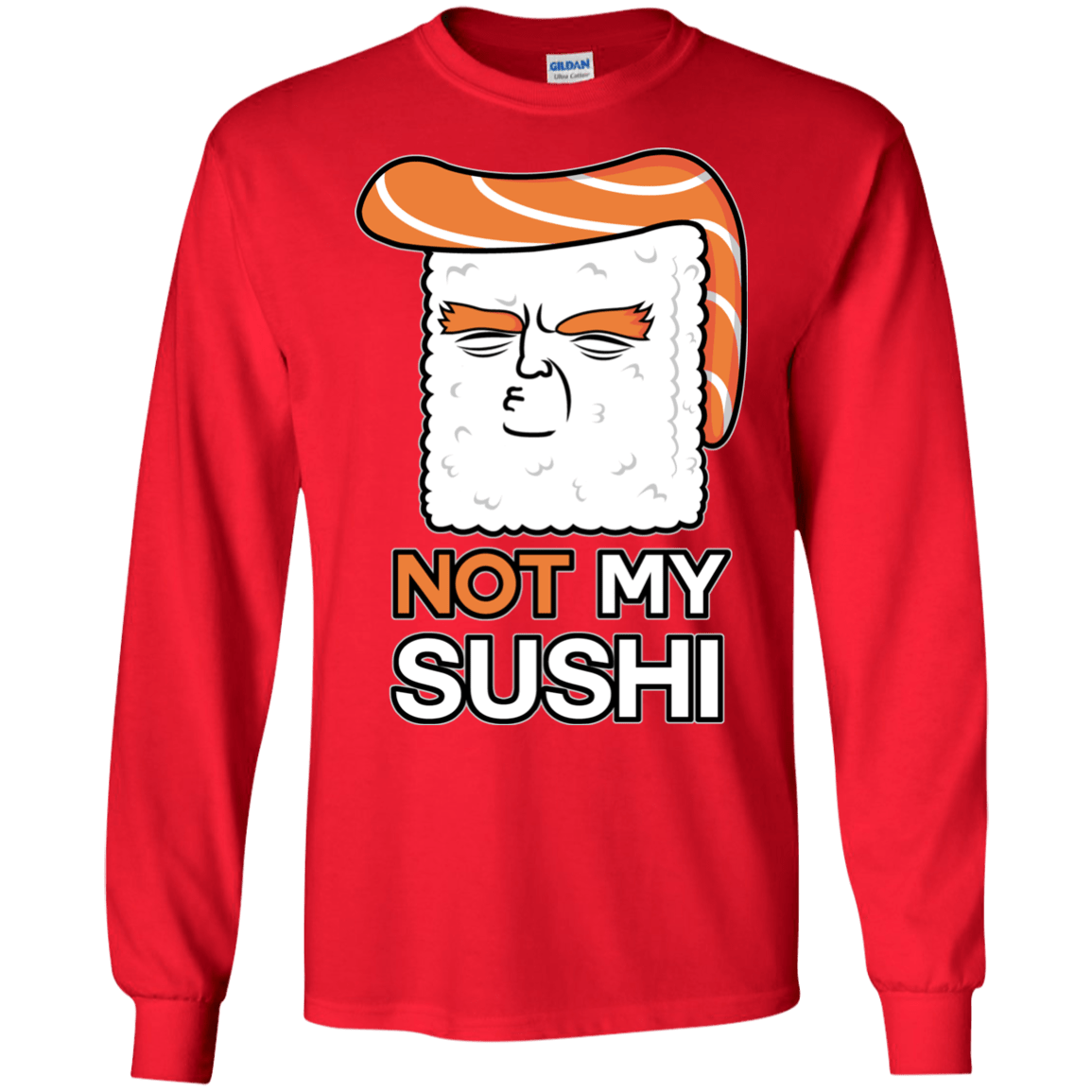 Not My Sushi Men's Long Sleeve T-Shirt