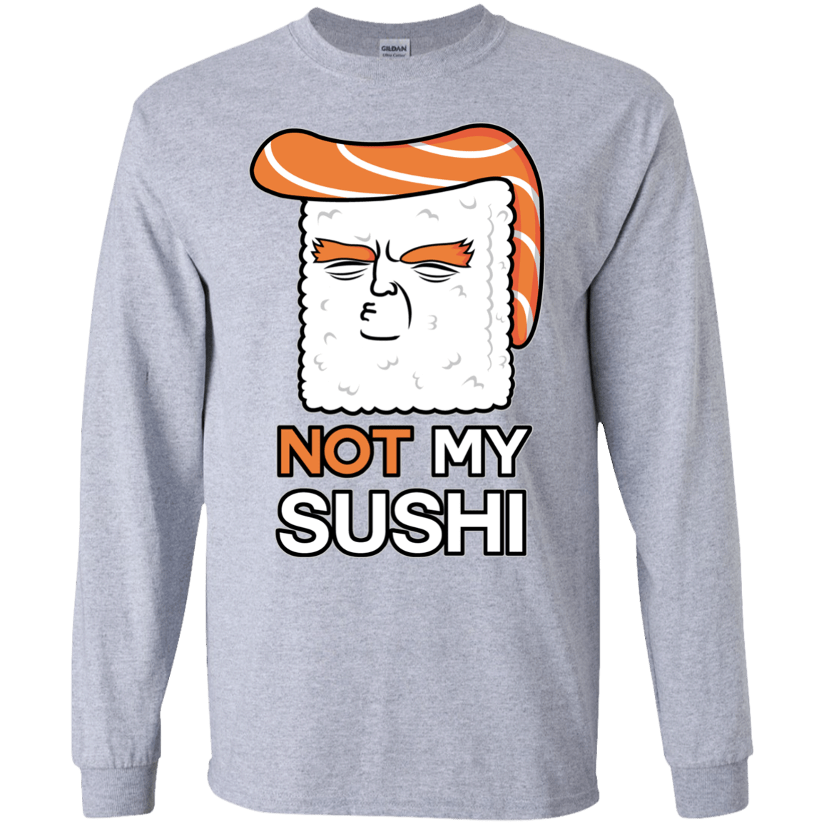 Not My Sushi Men's Long Sleeve T-Shirt