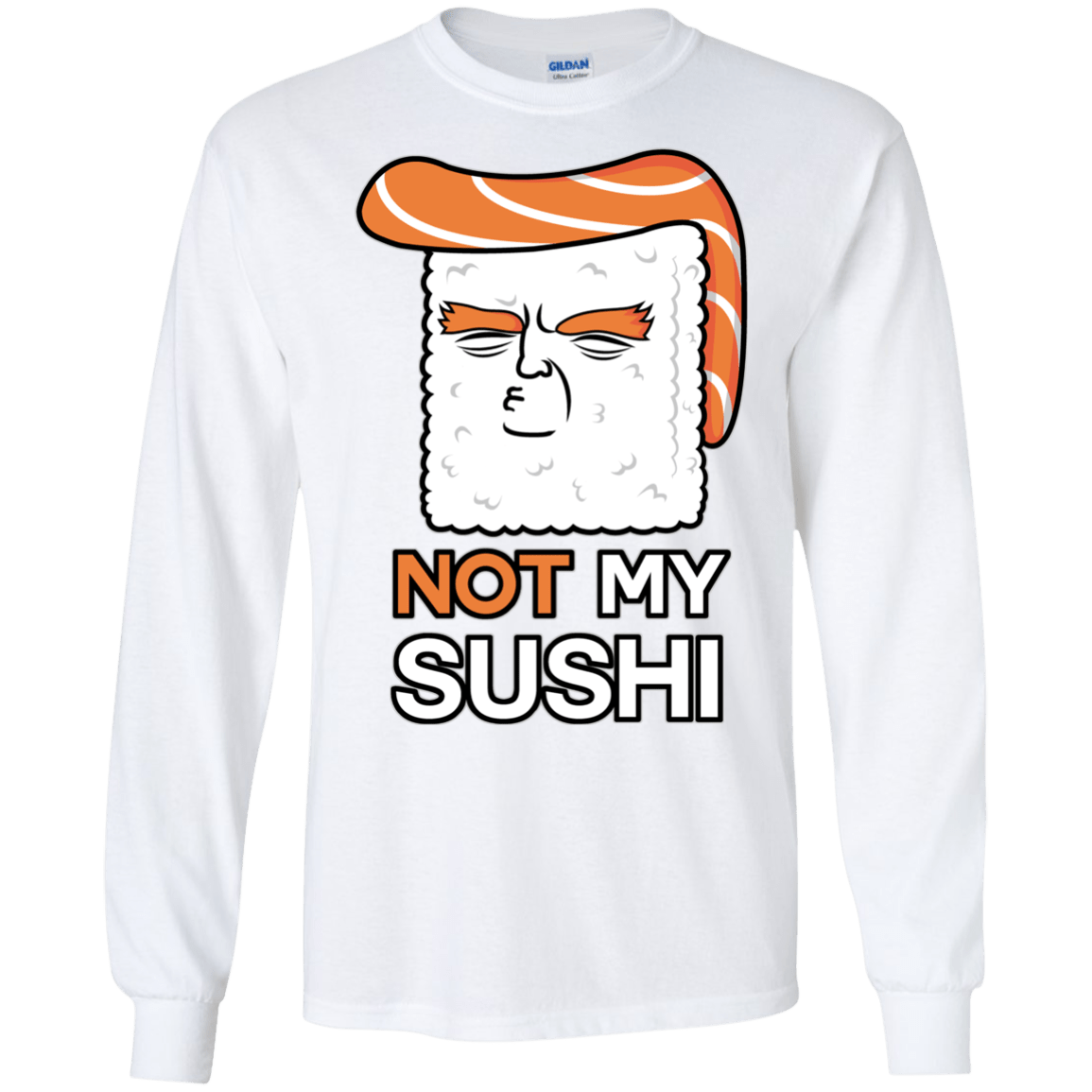 Not My Sushi Men's Long Sleeve T-Shirt