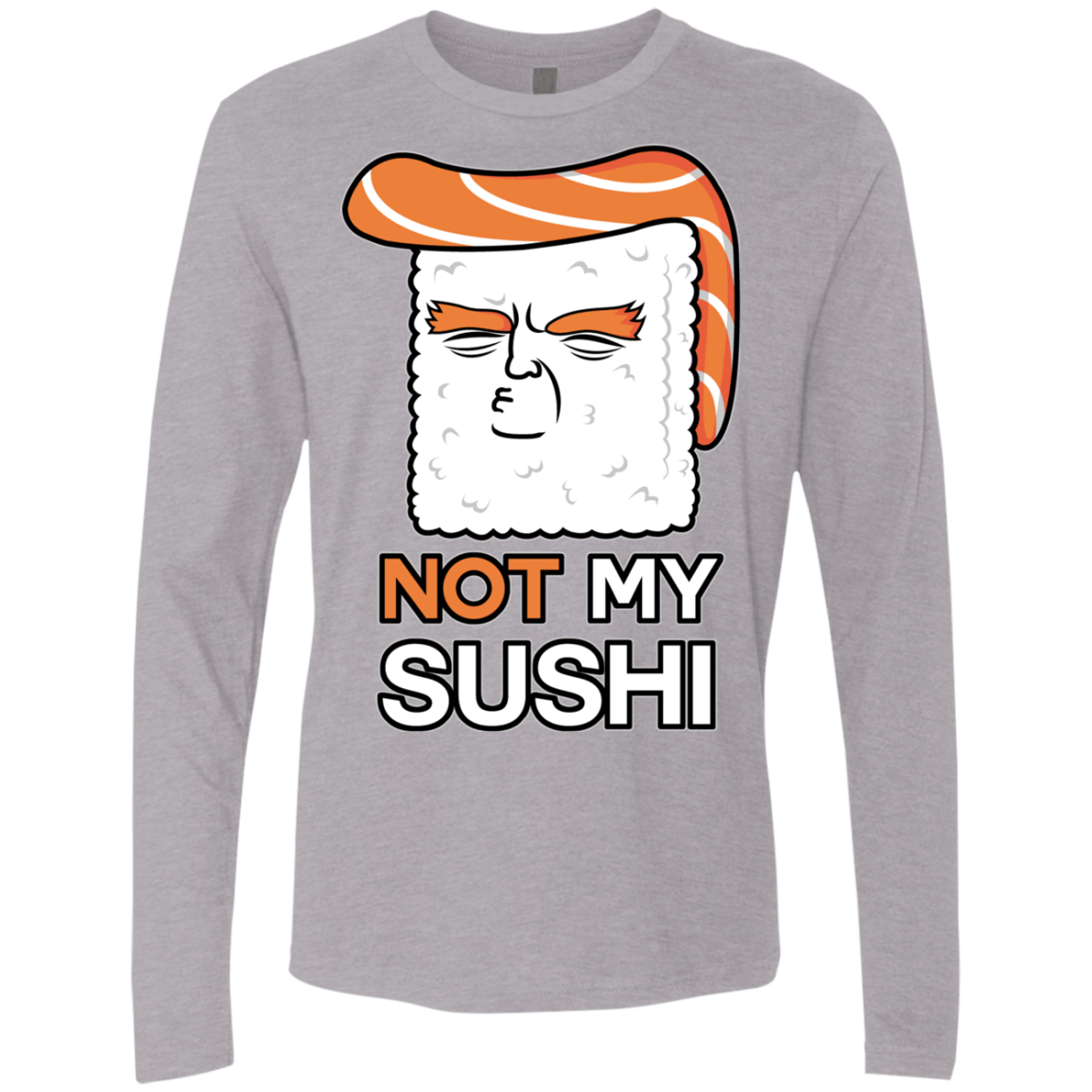 Not My Sushi Men's Premium Long Sleeve