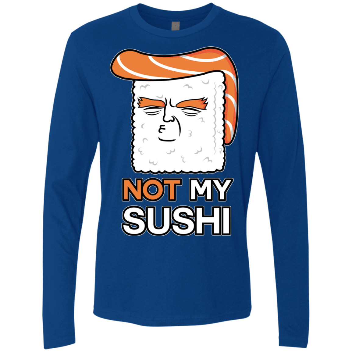 Not My Sushi Men's Premium Long Sleeve