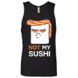 T-Shirts Black / S Not My Sushi Men's Premium Tank Top