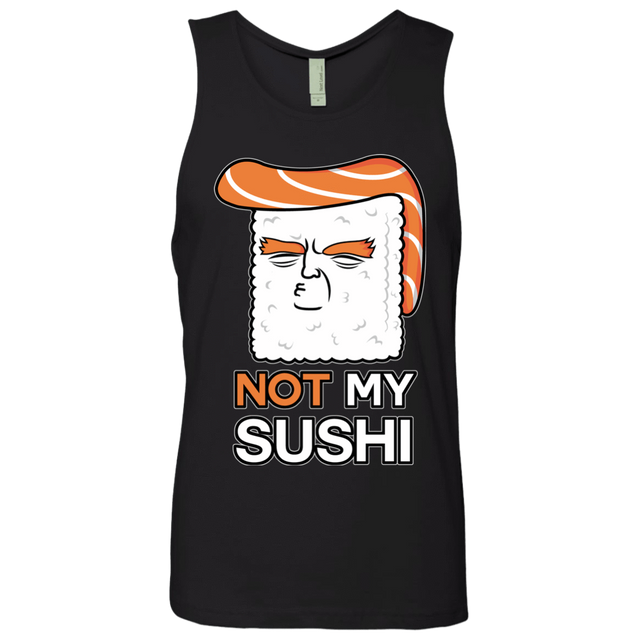 T-Shirts Black / S Not My Sushi Men's Premium Tank Top