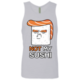 T-Shirts Heather Grey / S Not My Sushi Men's Premium Tank Top