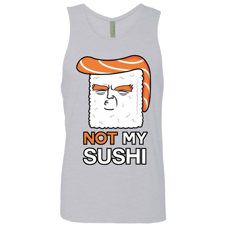 T-Shirts Heather Grey / S Not My Sushi Men's Premium Tank Top