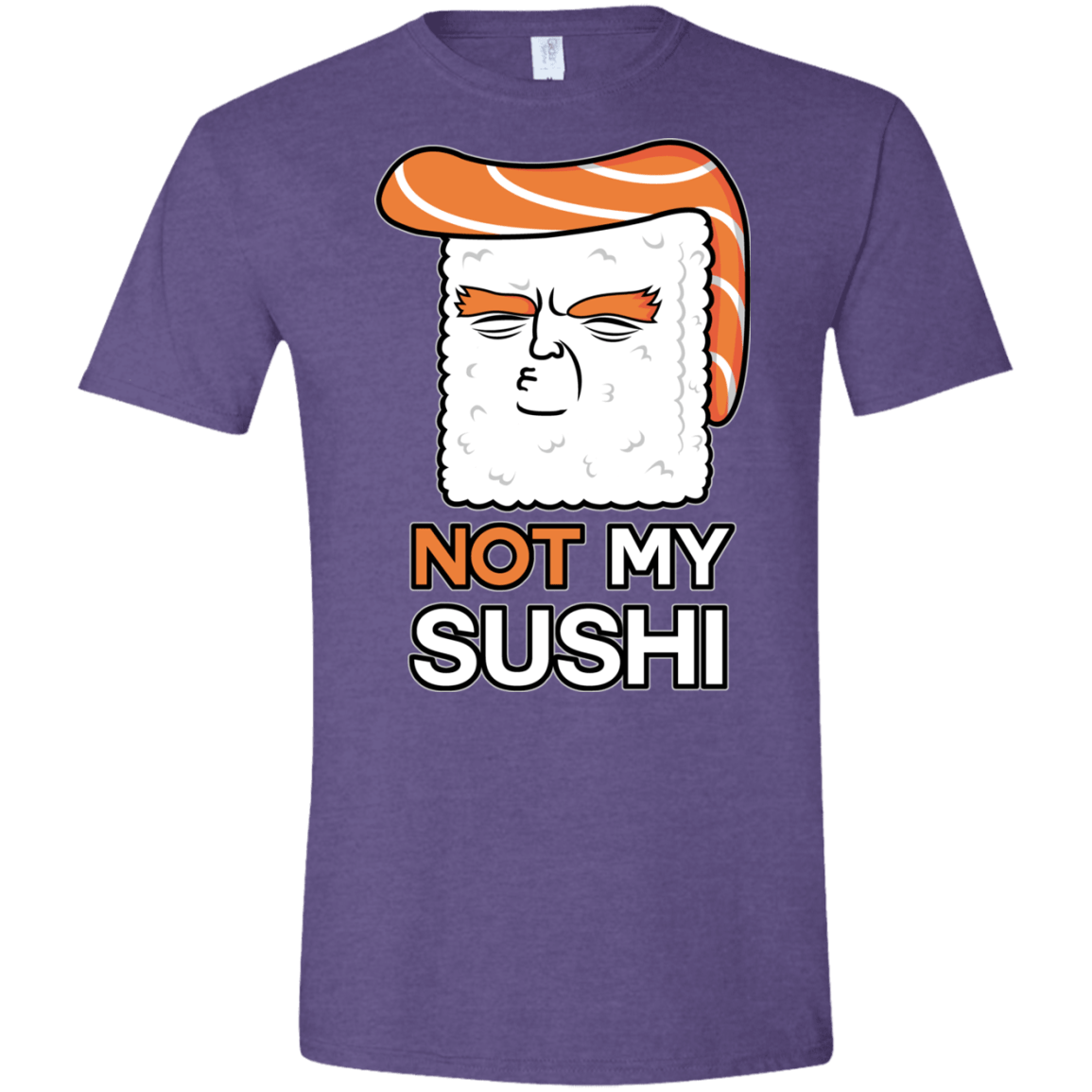 Not My Sushi Men's Semi-Fitted Softstyle