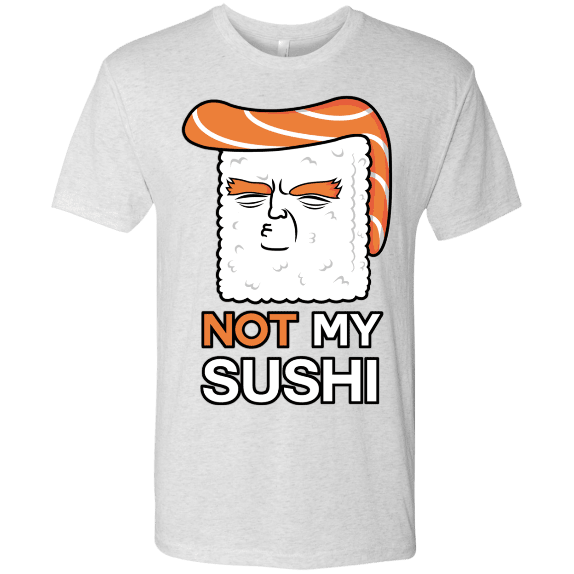 T-Shirts Heather White / S Not My Sushi Men's Triblend T-Shirt
