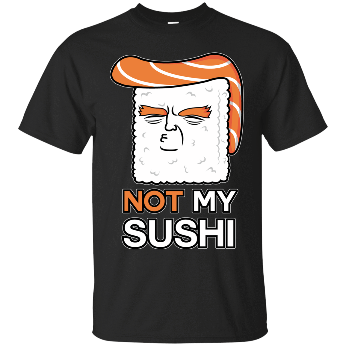 T-Shirts Black / S Not My Sushi T-Shirt