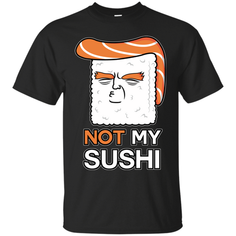 T-Shirts Black / S Not My Sushi T-Shirt