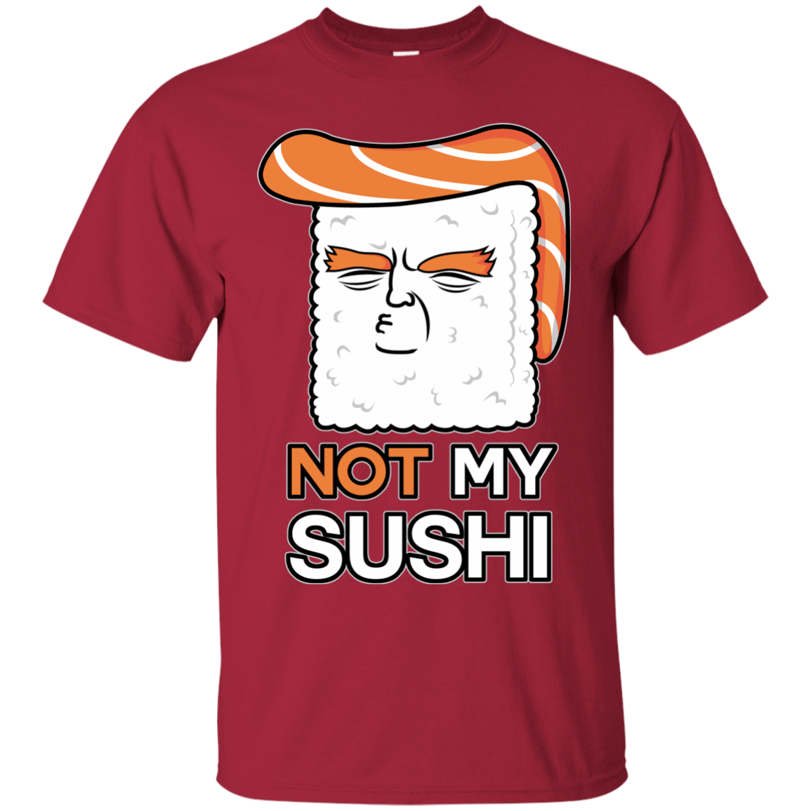 T-Shirts Cardinal / S Not My Sushi T-Shirt