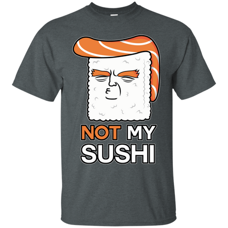 T-Shirts Dark Heather / S Not My Sushi T-Shirt