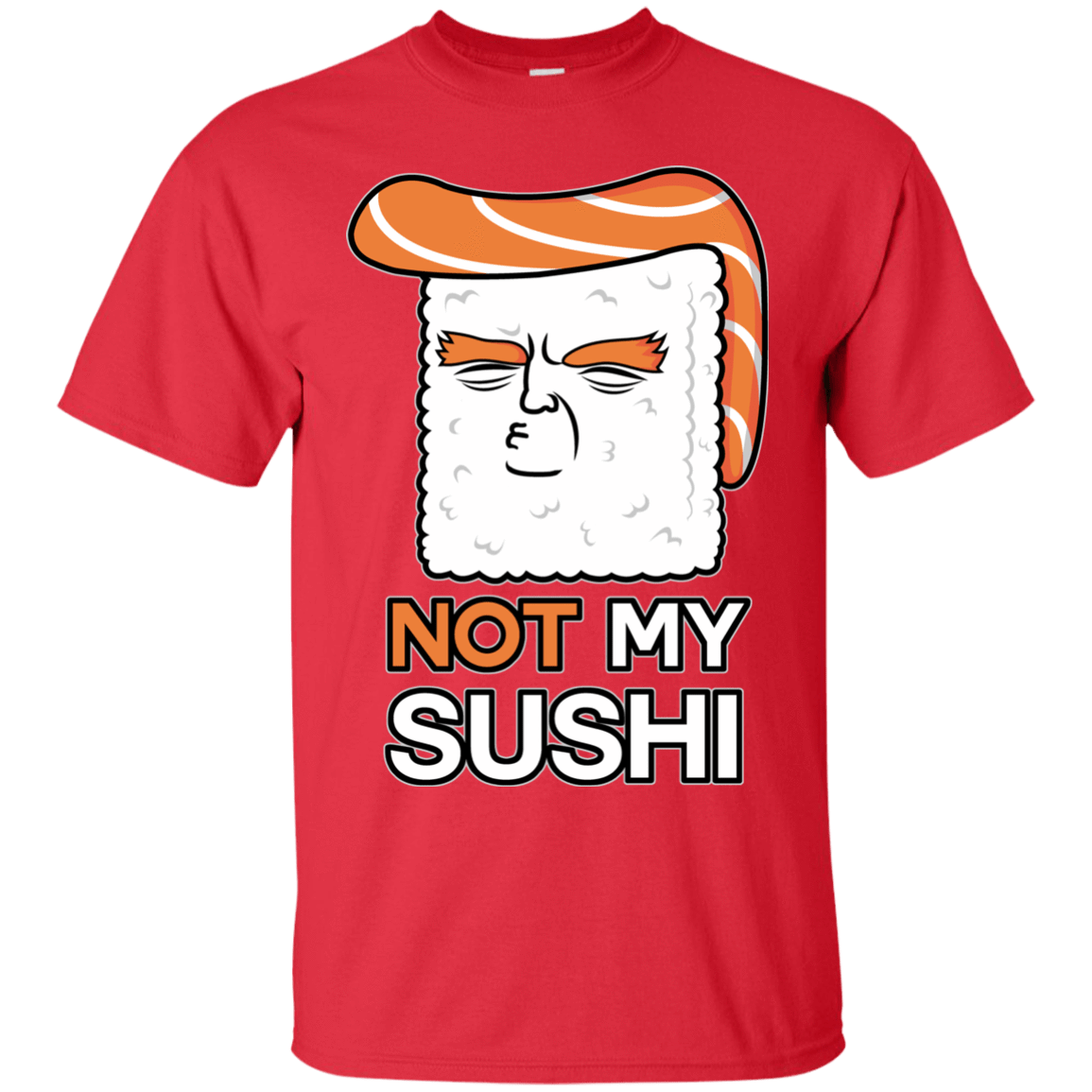 T-Shirts Red / S Not My Sushi T-Shirt
