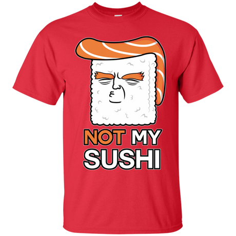 T-Shirts Red / S Not My Sushi T-Shirt