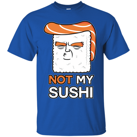 T-Shirts Royal / S Not My Sushi T-Shirt