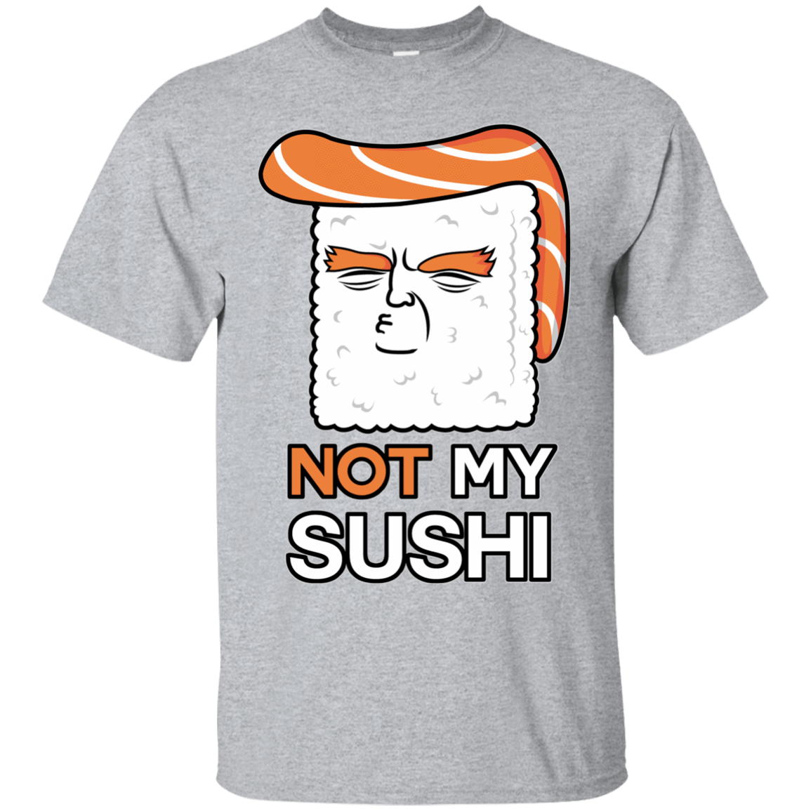 T-Shirts Sport Grey / S Not My Sushi T-Shirt