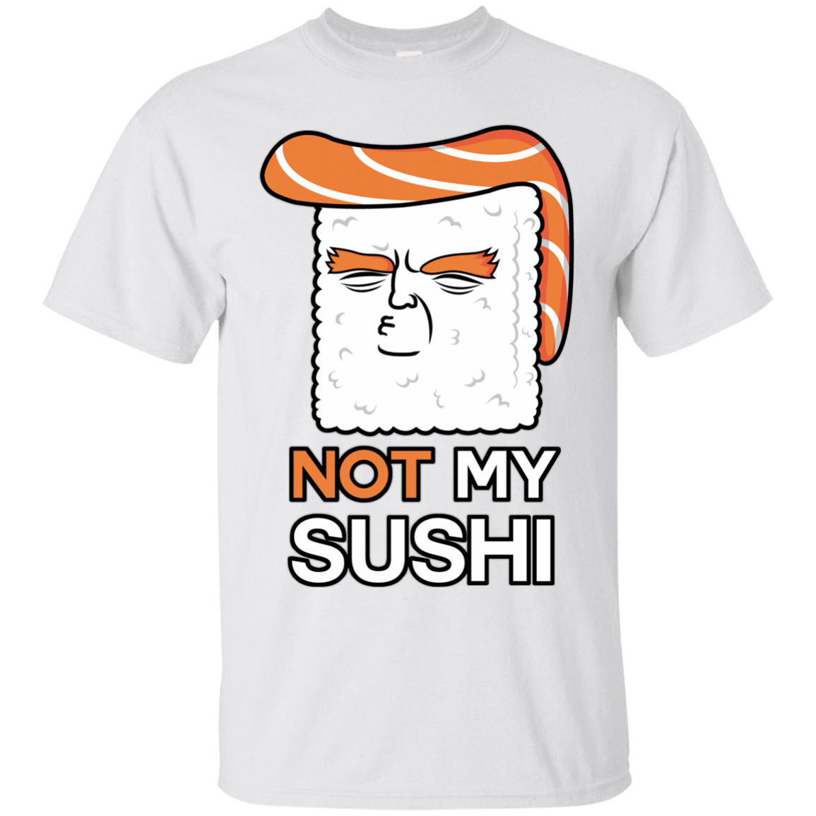 T-Shirts White / S Not My Sushi T-Shirt