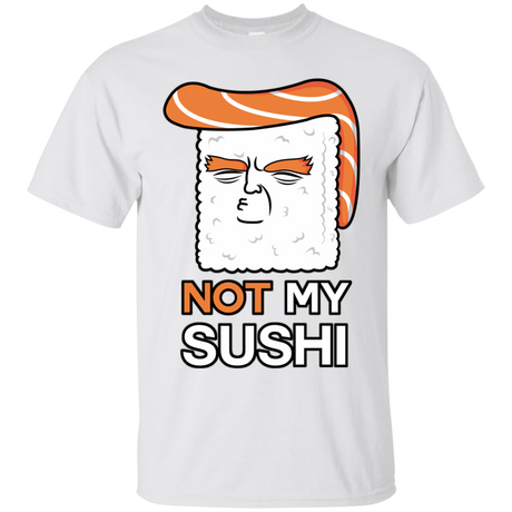 T-Shirts White / S Not My Sushi T-Shirt