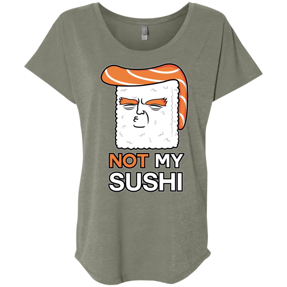 Not My Sushi Triblend Dolman Sleeve