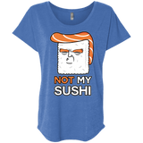 Not My Sushi Triblend Dolman Sleeve