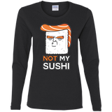 T-Shirts Black / S Not My Sushi Women's Long Sleeve T-Shirt