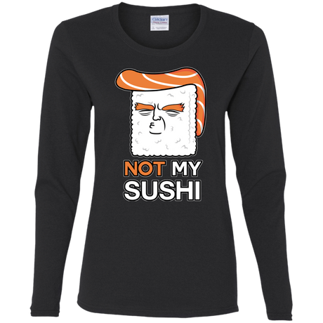 T-Shirts Black / S Not My Sushi Women's Long Sleeve T-Shirt